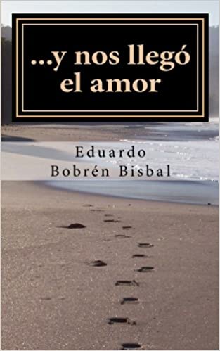 Book Cover: ...Y NOS LLEGÓ EL AMOR [2016]